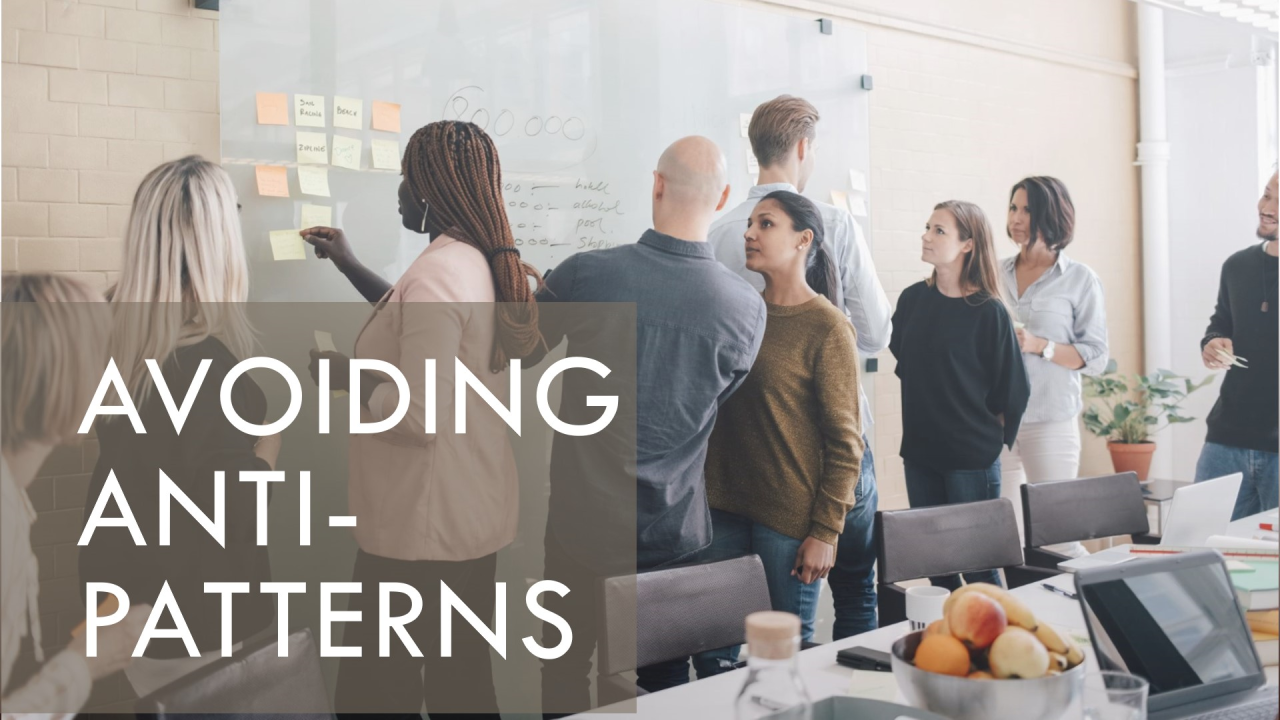The Product Owner's Anti-Patterns: How to Derail a Team (and How to Avoid It)